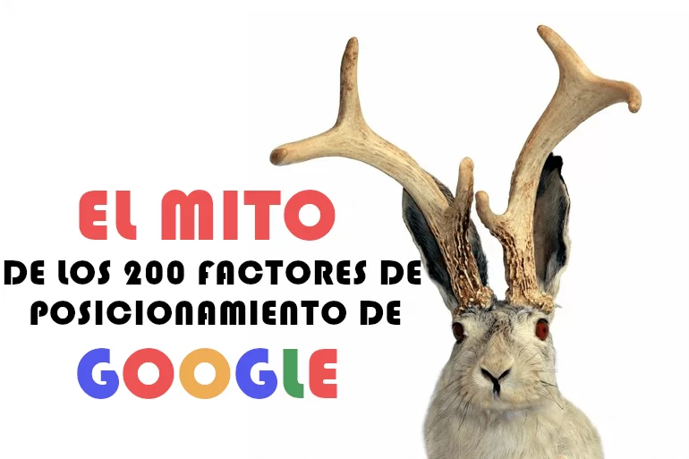 El mito de los 200 factores de posicionamiento de Google